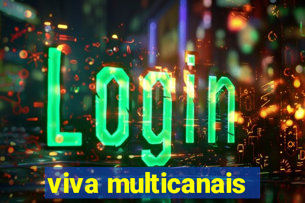 viva multicanais